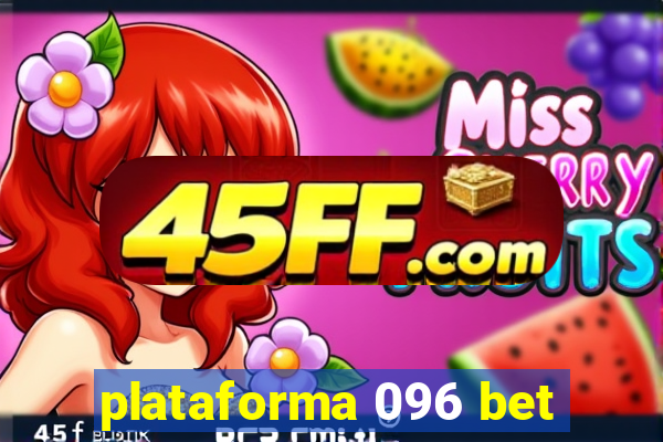 plataforma 096 bet